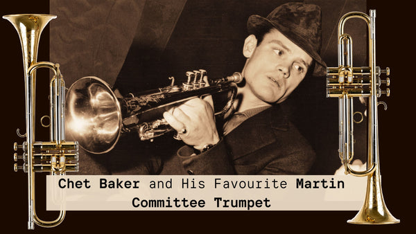 Chet Baker and His Favourite Martin Committee Trumpet