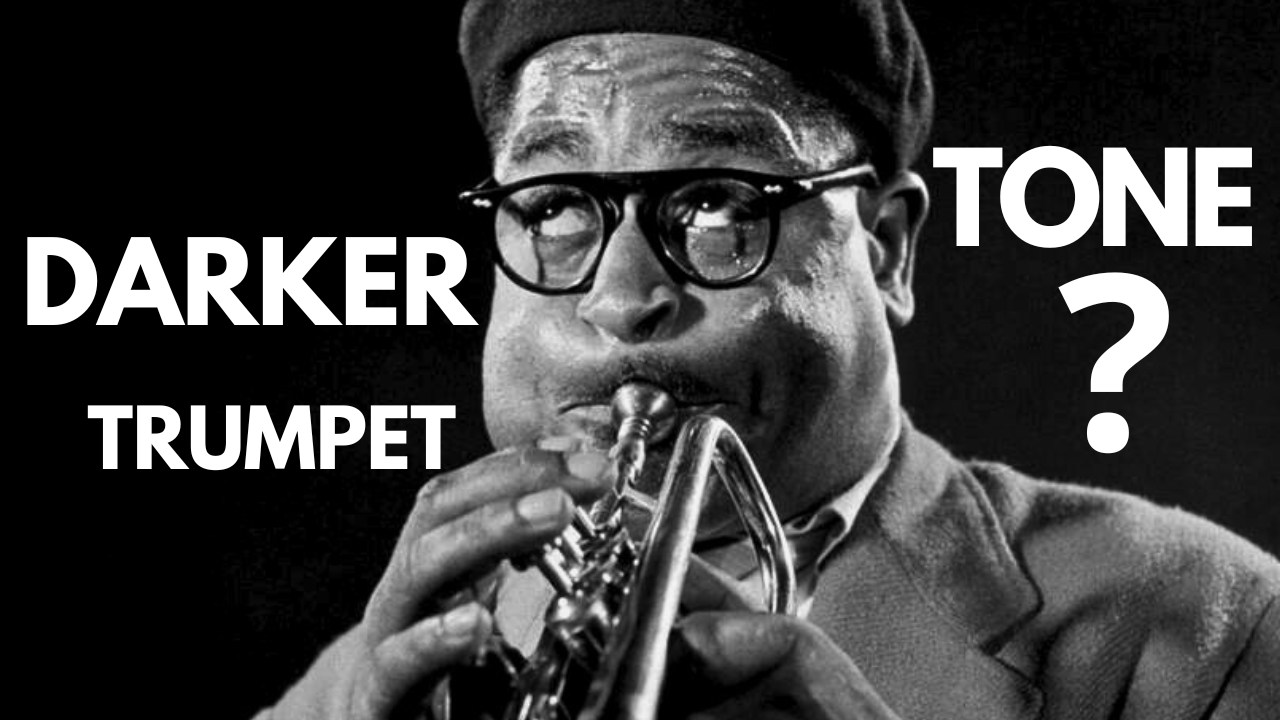 How to Achieve a Darker Tone on Your Trumpet