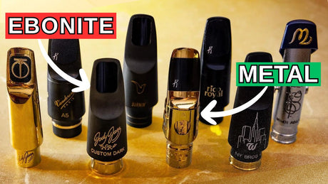 The Difference Between Metal and Ebonite Saxophone Mouthpieces