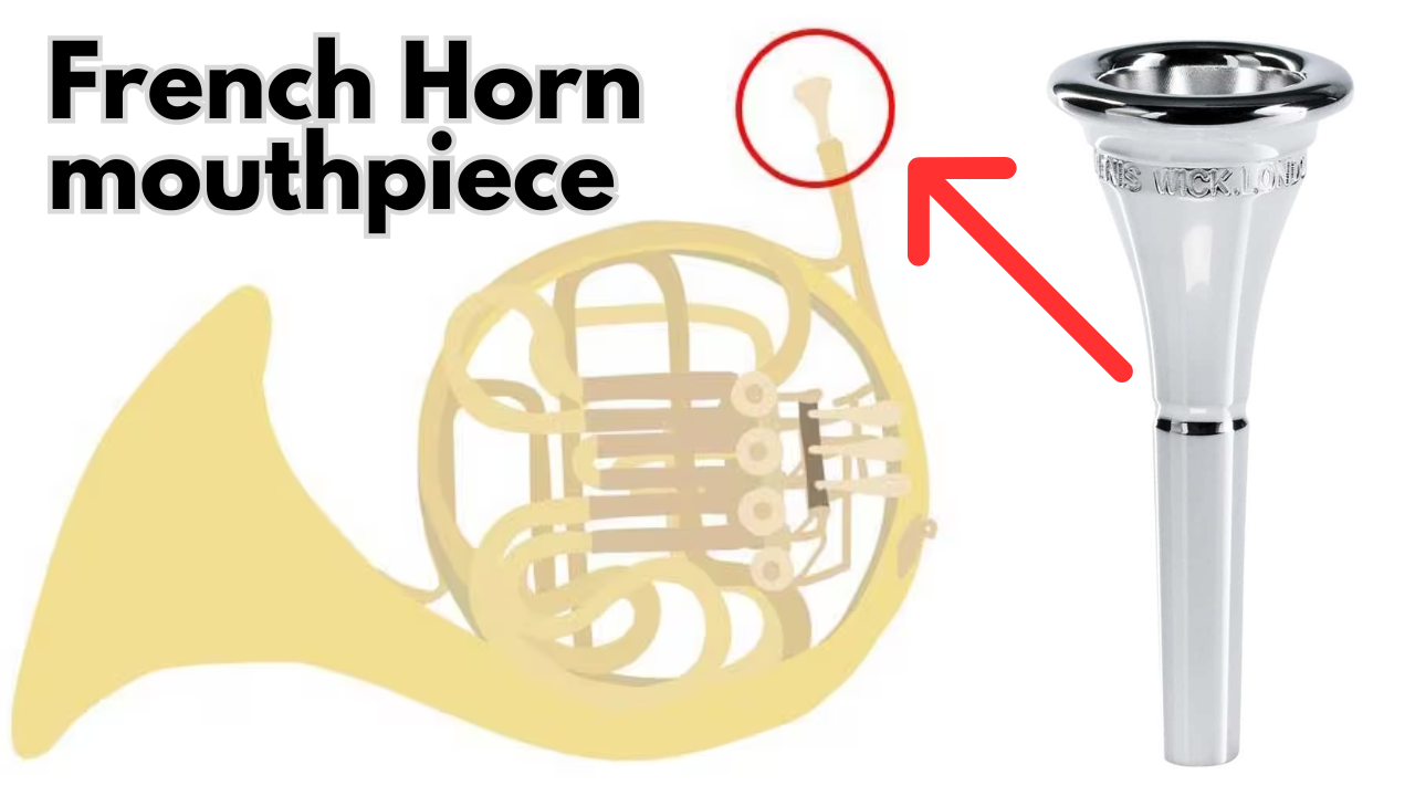 How to Choose the Right French Horn Mouthpiece