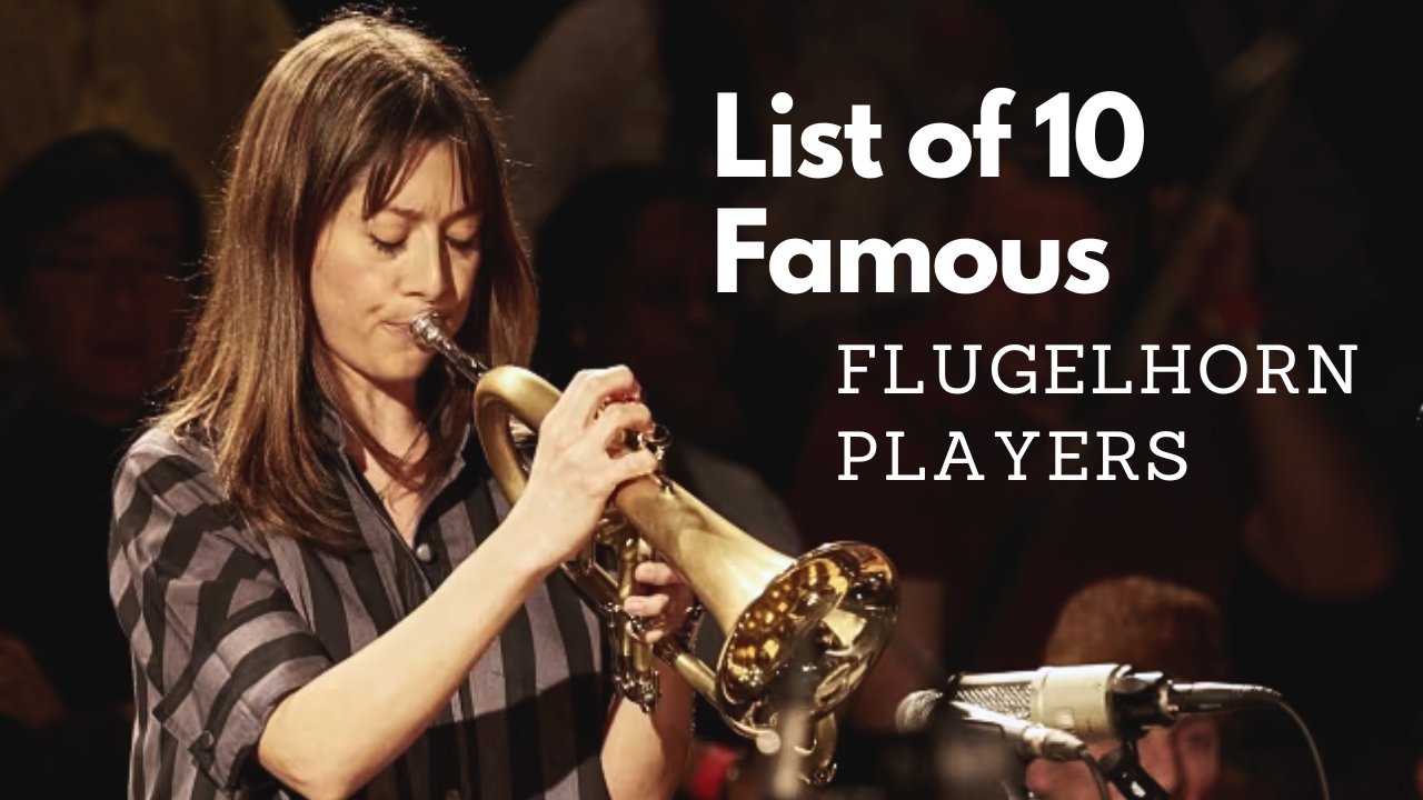 Top 10 Famous Flugelhorn Players You Should Know