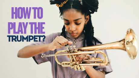 Tips for Beginners: How to Get Started with a Trumpet